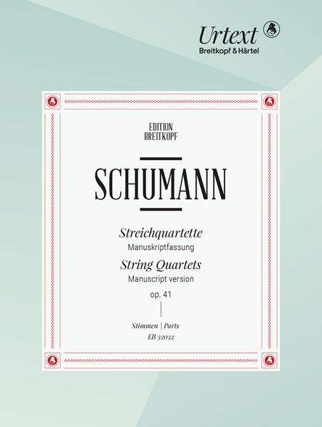 Streichquartett (Manuskriptfassung), Op. 41 / edited by Nick Pfefferkorn.