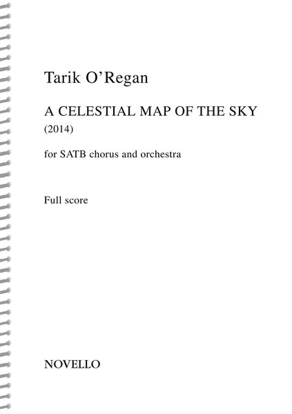 A Celestial Map of The Sky : For SATB and Orchestra (2014).