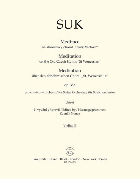 Meditation On The Old Czech Hymn St. Wenceslas, Op. 35a : For String Orchestra / Ed. Zdenek Nouza.