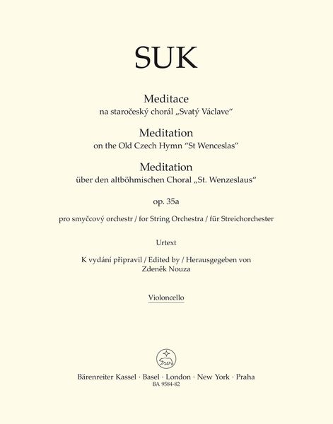 Meditation On The Old Czech Hymn St. Wenceslas, Op. 35a : For String Orchestra / Ed. Zdenek Nouza.
