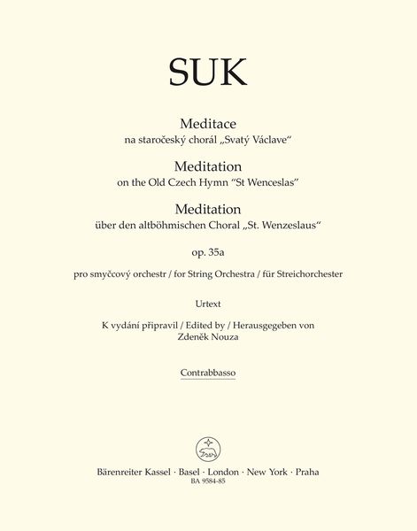 Meditation On The Old Czech Hymn St. Wenceslas, Op. 35a : For String Orchestra / Ed. Zdenek Nouza.