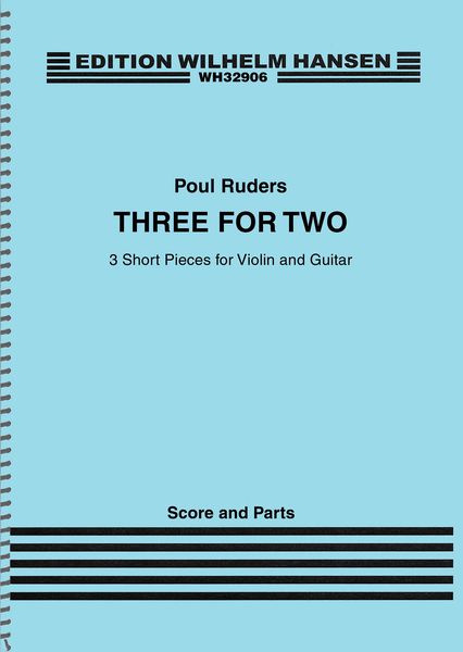 Three For Two : 3 Short Pieces For Violin and Guitar (2016).