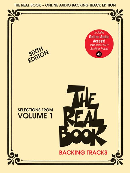 Real Book, Vol. 1 : Backing Tracks To 240 Select Mp3, Sixth Edition - Online Audio Access.