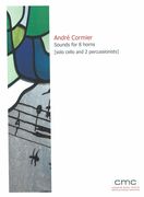 Sounds For 8 Horns : For Solo Cello and 2 Percussionists (2003).