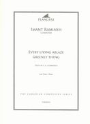 Every Living Ablaze Greenly Thing : For Low Voice and Piano / edited by Brian McDonagh.