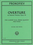 Overture On Hebrew Themes, Op. 34 : For Clarinet, String Quartet and Piano.
