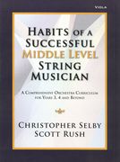 Habits of A Successful Middle Level String Musician : Viola Edition.