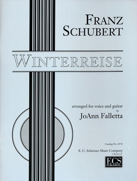 Winterreise : arranged For Voice and Guitar by Jo Ann Falletta.