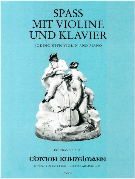 Spass Mit Violine und Klavier = Joking With Violin and Piano / Ed. by Wolfgang Riedel.