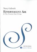 Effervescent Air : For Flute, Percussion, Piano and Strings (2012).