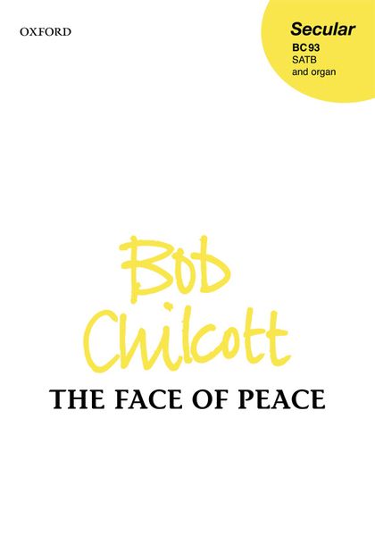 The Face of Peace : For SATB Chorus & Organ (Or Brass Ensemble Or Brass Quintet).