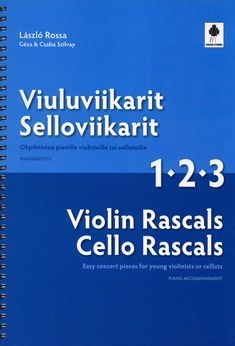 Violin/Cello Rascals (Viuluviikarit/Selloviikarit) 1-2-3 : For Violin/Cello & Piano.
