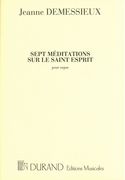 Sept Méditations Sur le Saint Esprit : Pour Orgue.
