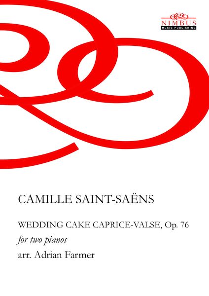 Wedding Cake - Caprice-Valse, Op. 76 : For Piano / arr. by Adrian Farmer.