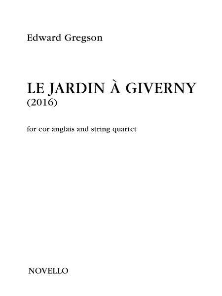 Jardin A Giverny : For Cor Anglais and String Quartet (2016).