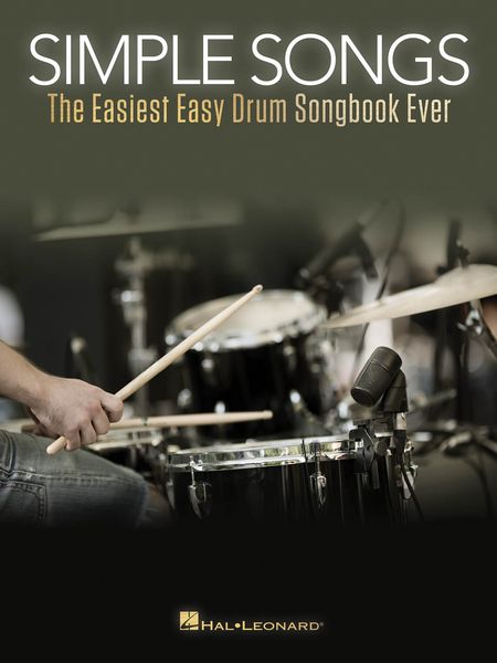 Simple Songs : The Easiest Easy Drum Songbook Ever.
