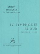 Symphony No. 4 In E-Flat Major : 2. Fassung 1878 / edited by Leopold Nowak.