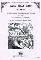Blues, Bossa, Bebop and Beyond : 19 Intermediate & Advanced Jazz Studies For Horn.
