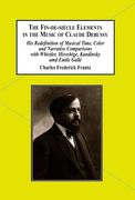 Fin-De-Siecle Elements In The Music of Claude Debussy.