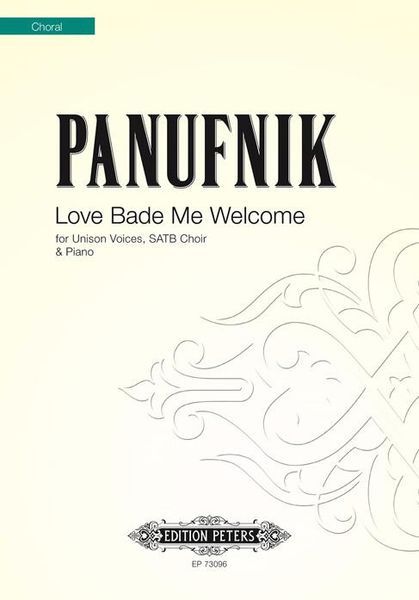 Love Bade Me Welcome : For Unison Voices and/Or SATB Choir and Piano.