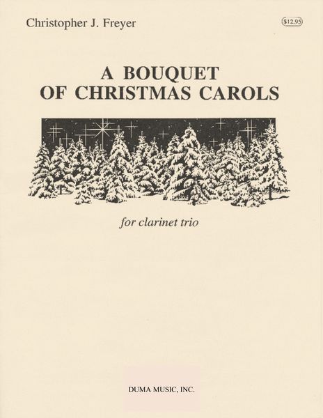 Bouquet Of Christmas Carols : For Clarinet Trio.