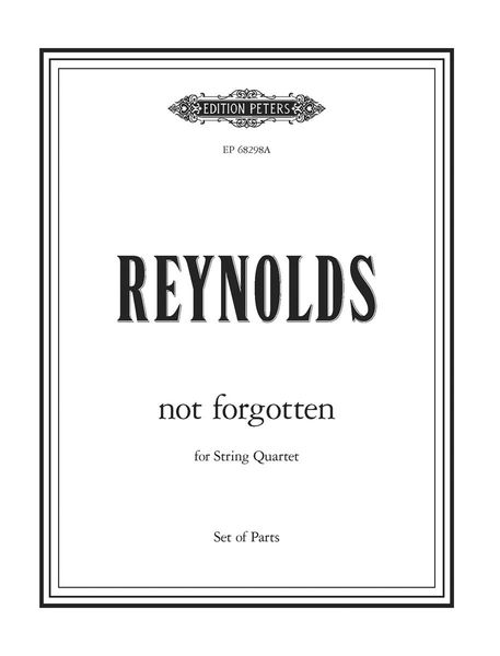 Not Forgotten : For String Quartet.