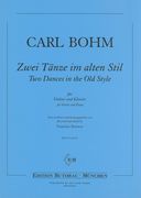 Zwei Tänze Im Alten Stil = Two Dances In The Old Style : For Violin & Piano / Ed. Tomislav Butorac.