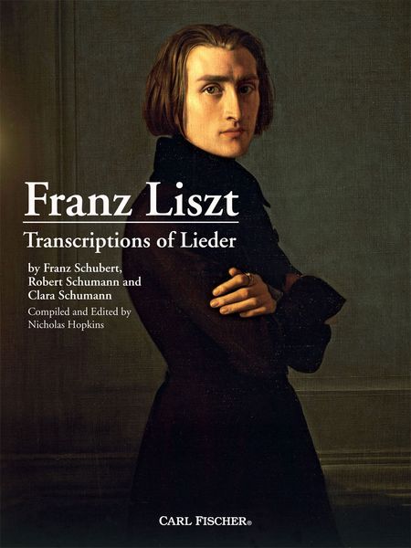 Transcriptions of Lieder by Franz Schubert, Robert Schumann & Clara Schumann : For Piano Solo.