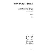 Galanthus (Snowdrop) : For Violin Solo (2011).