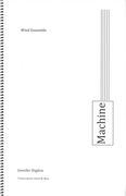 Machine : For Wind Ensemble / Transcription by David M. Blon.