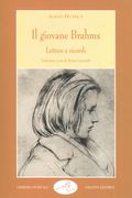 Il Giovane Brahms : Lettere E Ricordi / translated and edited by Marina Caracciolo.