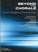 Beyond The Chorale : 10 Original Pieces For Wind Band.