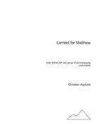 Lament For Matthew : For Viola Soloist With Any Group of Accompanying Instruments.