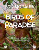 Birds of Paradise : For 2 C Trumpets, 2 B Flat Trumpets and 2 Flugelhorns (2015).