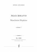Maschinist Hopkins : Oper In Einem Vorspiel und Drei Akten (Zwölf Bildern), Op. 11.