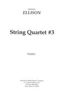 String Quartet No. 3 : Fiddlin' (2013).