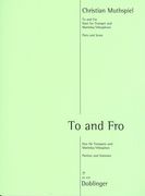 To and Fro : Duet For Trumpet and Marimba/Vibraphone (2010).