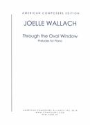 Through The Oval Window : Preludes For Piano.