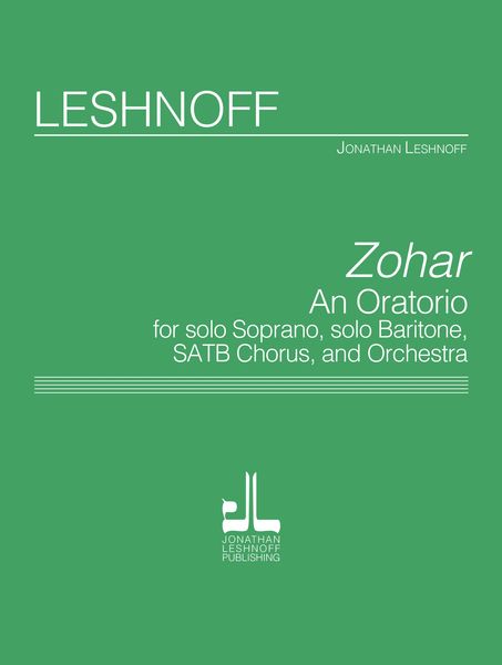 Zohar - An Oratorio : For Solo Soprano, Solo Baritone, SATB Chorus and Orchestra.