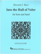 Into The Hall of Valor : For Horn and Band.