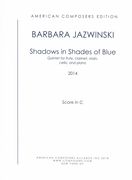 Shadows In Shades of Blue : Quintet For Flute, Clarinet, Violin, Cello and Piano (2014).