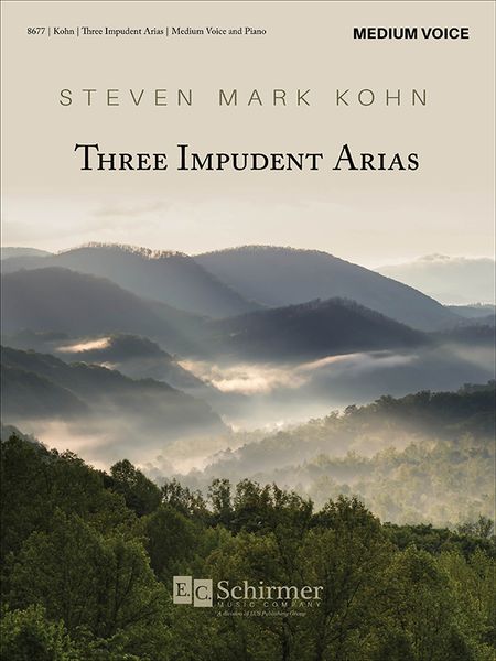 Three Impudent Arias : For Medium Voice and Piano.