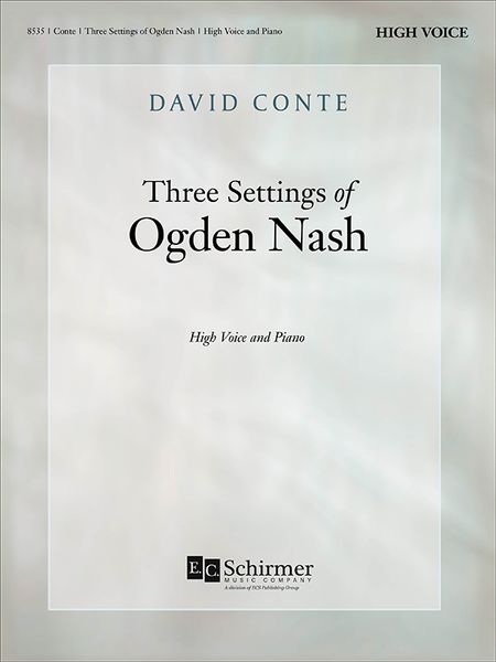 Three Settings of Ogden Nash : For High Voice and Piano.