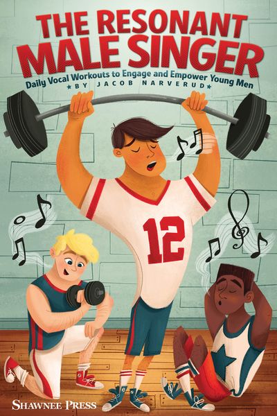 Resonant Male Singer : Daily Vocal Workouts To Engage and Empower Young Men.
