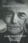 Heinrich Neuhaus : A Life Beyond Music.
