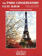 The Paris Conservatory Flute Album : 16 Short Lyric Pieces For Flute and Piano / Ed. Nancy Andrew.