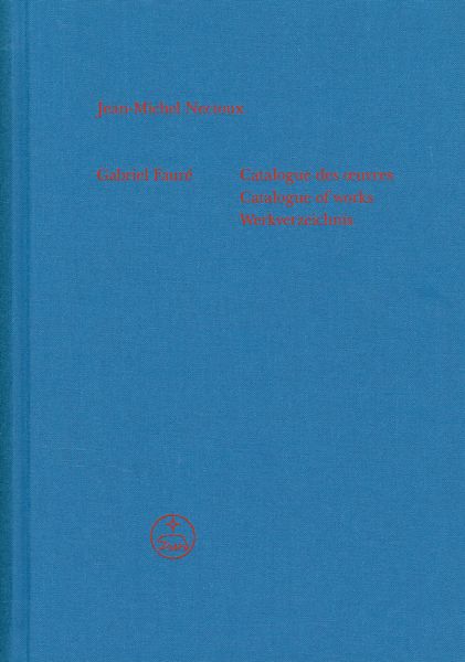 Gabriel Fauré : Catalogue Des Oeuvres.