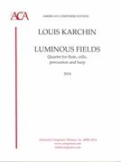 Luminous Fields : For Flute, Cello, Percussion and Harp (2014).