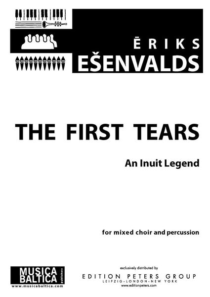 The First Tears - An Inuit Legend : For Mixed Choir and Percussion.