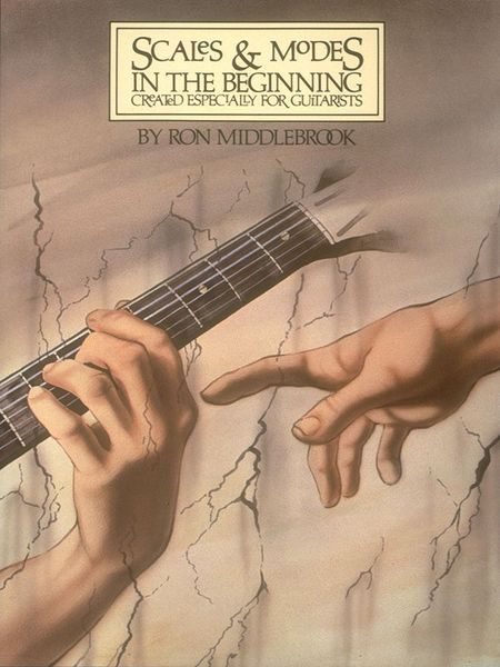 Scales and Modes In The Beginning : For Guitar.
